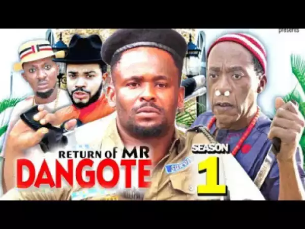 The Return Of Mr. Dangote Season 1 - 2019 Nollywood Movie